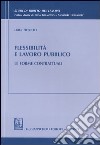 Flessibilità e lavoro pubblico. Le forme contrattuali libro