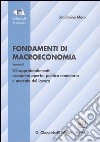 Fondamenti di macroeconomia. Vol. 2: Gli approfondimenti: economia aperta, politica monetaria, mercato del lavoro libro di Moro Beniamino