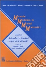 Manuale modulare di metodi matematici. Modulo 6: Autovalori e funzioni a più variabili reali libro