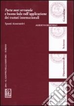 Pacta sunt servanda e buona fede nell'applicazione dei trattati internazionali. Spunti ricostruttivi