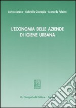 L'economia delle aziende di igiene urbana libro