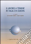 Il lavoro a termine in Italia e in Europa libro