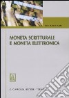 Moneta scritturale e moneta elettronica libro