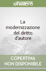 La modernizzazione del diritto d'autore libro