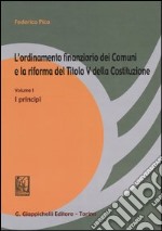 L'ordinamento finanziario dei comuni e la riforma del titolo V della Costituzione (1) libro