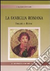 La famiglia romana. Società e diritto libro di Franciosi Gennaro