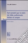 Testi normativi per lo studio del diritto costituzionale italiano ed europeo libro