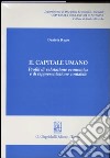 Il capitale umano. Profili di valutazione economica e di rappresentazione contabile libro di Rupo Daniela