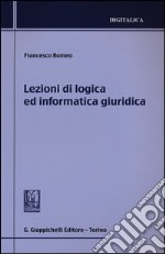 Lezioni di logica ed informatica giuridica libro