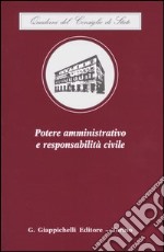 Potere amministrativo e responsabilità civile libro