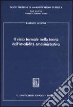 Il vizio formale nella teoria dell'invalidità amministrativa