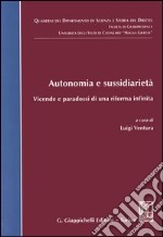 Autonomia e sussidiarietà. Vicende e paradossi di una riforma infinita libro