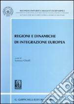 Regioni e dinamiche di integrazione europea libro