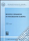 Regioni e dinamiche di integrazione europea libro