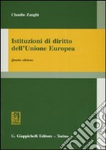 Istituzioni di diritto dell'Unione Europea. Verso una costituzione europea libro