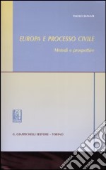 Europa e processo civile. Metodi e prospettive libro