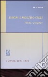Europa e processo civile. Metodi e prospettive libro