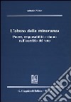 L'abuso della minoranza. Potere, responsabilità e danno nell'esercizio del voto libro