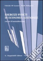 Esercizi svolti di economia aziendale. Con test di autovalutazione libro