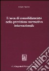 L'area di consolidamento nella previsione normativa internazionale libro