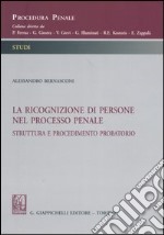 La ricognizione di persone nel processo penale. Struttura e procedimento probatorio libro