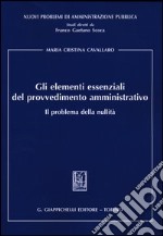 Gli elementi essenziali del provvedimento amministrativo. Il problema della nullità