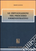 Le impugnazioni nel processo amministrativo libro