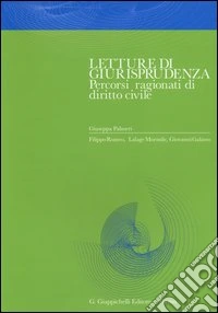 Letture di giurisprudenza. Percorsi ragionati di diritto civile libro
