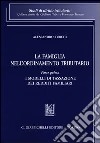 La famiglia nell'ordinamento tributario. Vol. 1: I modelli di tassazione dei redditi familiari libro