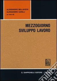 Mezzogiorno sviluppo lavoro libro