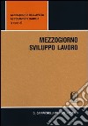 Mezzogiorno sviluppo lavoro libro