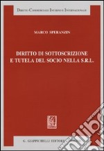 Diritto di sottoscrizione e tutela del socio nella s.r.l.