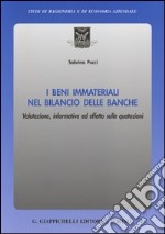 I beni immateriali nel bilancio delle banche. Valutazione, informativa ed effetto sulle quotazioni