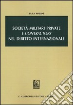 Società militari private e «contractors» nel diritto internazionale libro