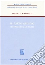 Il patto abusivo. Fenomenologia e rimedi