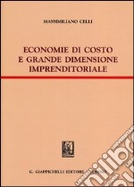 Economie di costo e grande dimensione imprenditoriale libro