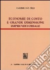 Economie di costo e grande dimensione imprenditoriale libro