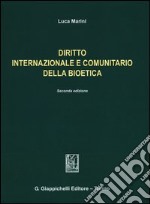 Diritto internazionale e comunitario della bioetica libro