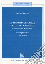 Le rappresentanze sindacali unitarie. Struttura e funzioni libro