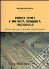 Codice civile e identità giuridica nazionale. Percorsi e appunti per una storia delle codificazioni moderne libro di Cazzetta Giovanni