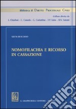 Nomofilachia e ricorso in cassazione libro