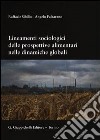 Lineamenti sociologici delle prospettive alimentari nelle dinamiche globali libro di Sibilio Raffaele Falzarano Angelo