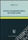 I termini e la ragionevole durata del processo penale libro di Nacar Barbara