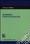 Testamento e nuove tecnologie libro di Cristiani Francesca