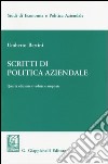 Scritti di politica aziendale libro di Bertini Umberto