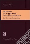 Matematica per le applicazioni economiche e finanziarie. Temi ed esercizi per l'autovalutazione libro