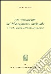 Gli «strumenti» del Risorgimento nazionale. Accordi, trattati, plebisciti, personaggi libro