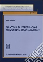 Gli accordi di ristrutturazione dei debiti nella legge fallimentare