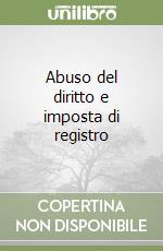 Abuso del diritto e imposta di registro