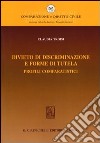 Divieto di discriminazione e forme di tutela. Profili comparatistici libro di Troisi Claudia